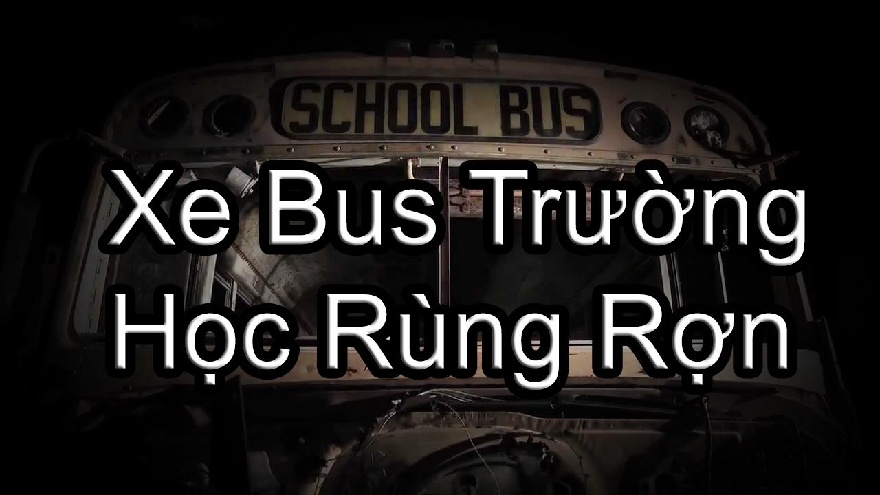 Xe Bus Trường Học Rùng Rợn